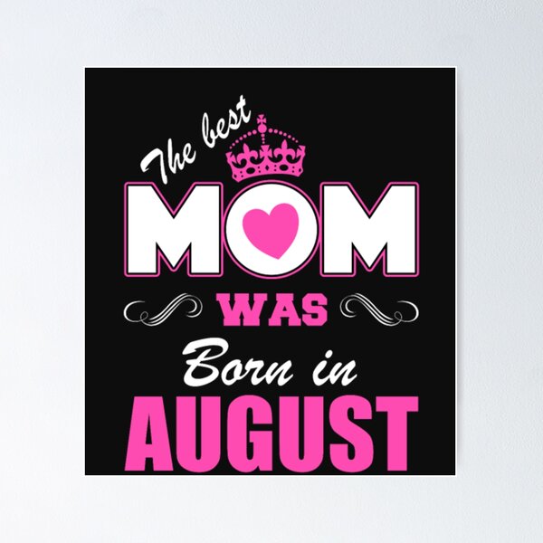 Item preview, August Mom Present Gift Mother Day Birthday designed and sold by Clavitaps.