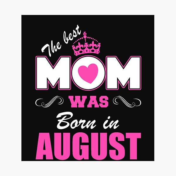 Item preview, August Mom Present Gift Mother Day Birthday designed and sold by Clavitaps.