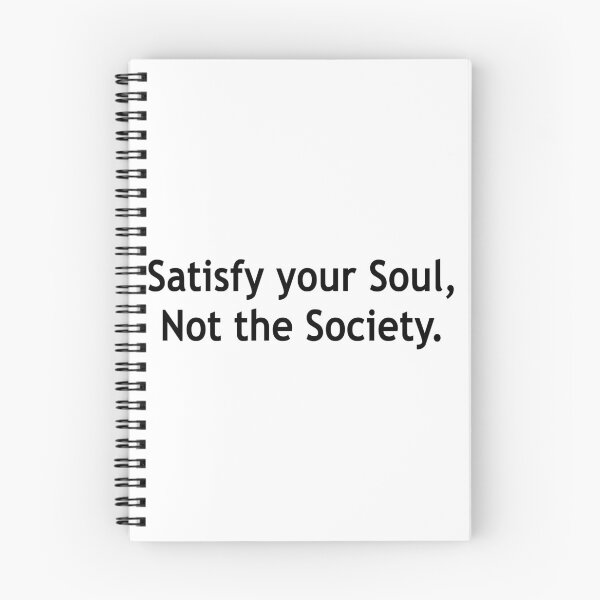 Item preview, Satisfy Your Soul,Not the Society. designed and sold by Running-Icon.