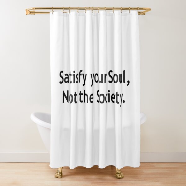 Item preview, Satisfy Your Soul,Not the Society. designed and sold by Running-Icon.