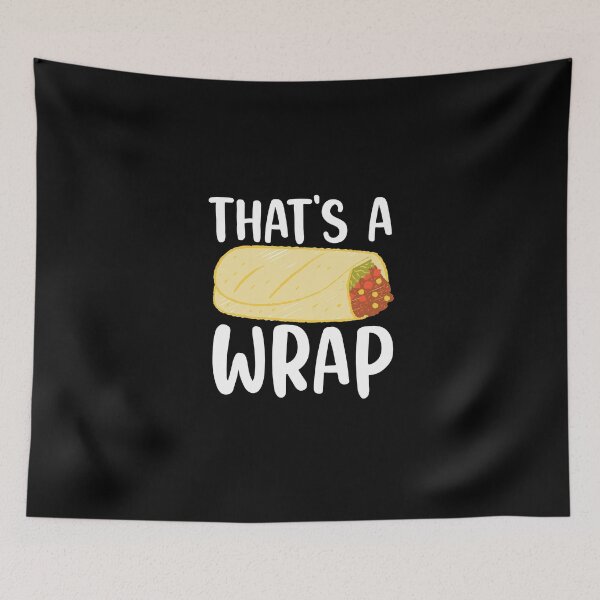 Item preview, That's A Wrap Food Pun Quote designed and sold by AritraSur.