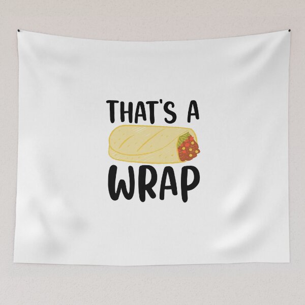 Item preview, That's A Wrap Food Pun Quote designed and sold by AritraSur.