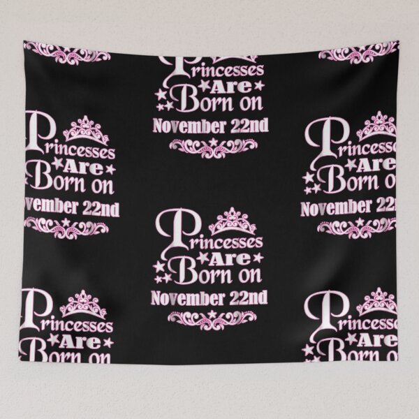 Item preview, Princesses Are Born On November 22nd Funny Birthday designed and sold by patriciaa12.