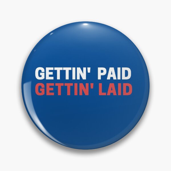 Item preview, Gettin paid, gettin laid designed and sold by LeoSpaceman.
