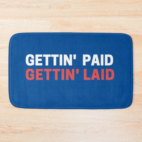 Item preview, Gettin paid, gettin laid designed and sold by LeoSpaceman.