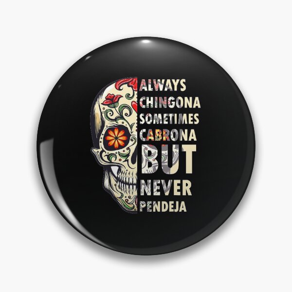 Item preview, Always Chingona Sometimes Cabrona But Never Pendeja  designed and sold by bambiai.