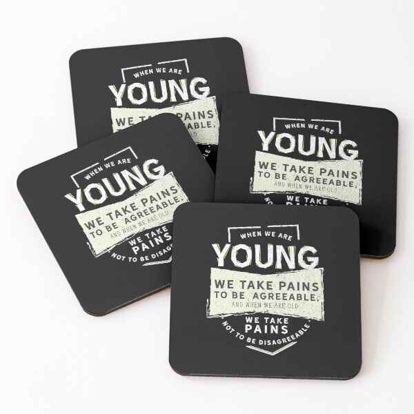Item preview, When We Are Young We Take Pains To Be Agreeable And We Are Old We Take Pains Not To Be Disagreeable- Motivational Quotes designed and sold by ildafdhome.