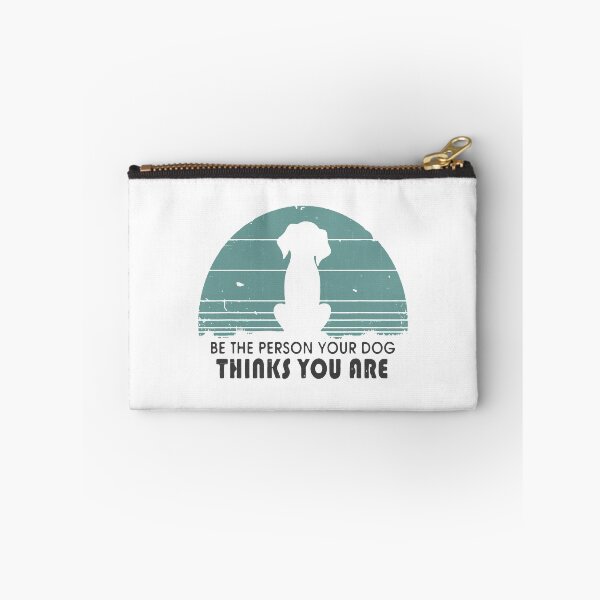 Item preview, Be The Person Your Dog Thinks You Are designed and sold by VantageBrain.