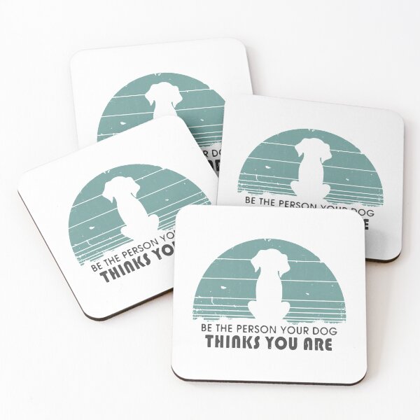 Item preview, Be The Person Your Dog Thinks You Are designed and sold by VantageBrain.