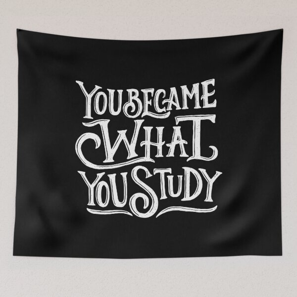 Item preview, You Became What You Study - Motivational Quotes designed and sold by ildafdhome.
