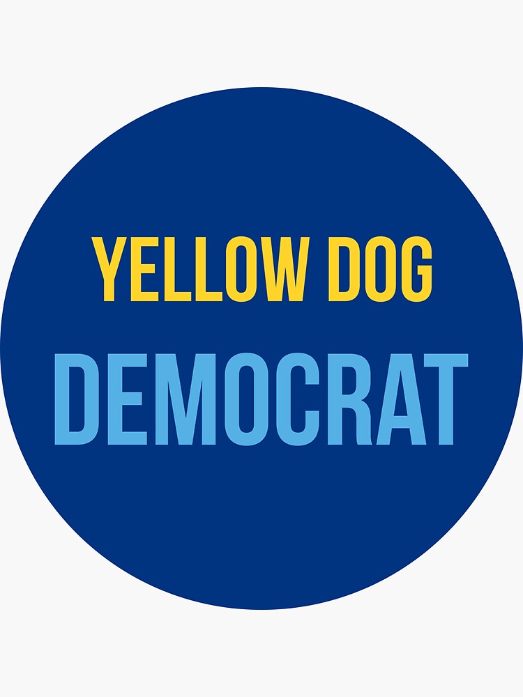 "Yellow Dog Democrat" Sticker for Sale by rwterry Redbubble