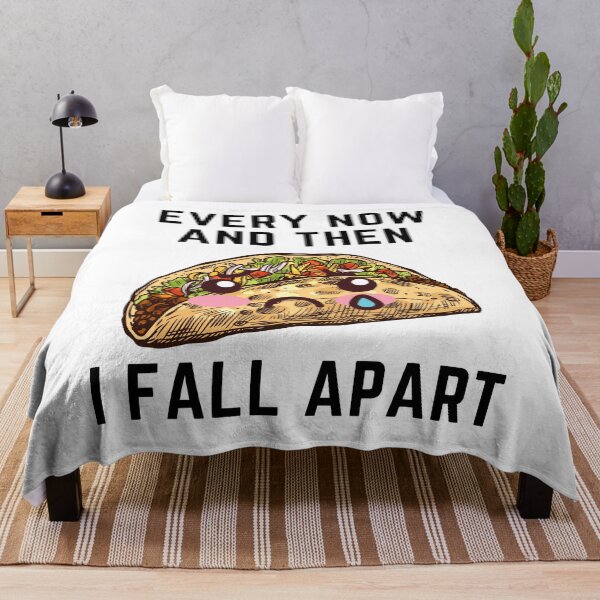 Item preview, Every Now And Then I Fall Apart Taco Tuesday designed and sold by Tasha McGlashan.