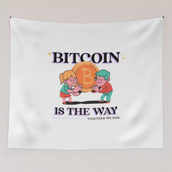 Item preview,  Bitcoin Is The Way, Together We Rise Novelty Cartoon Crypto Currency  designed and sold by PrintHatcher.