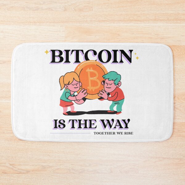 Item preview,  Bitcoin Is The Way, Together We Rise Novelty Cartoon Crypto Currency  designed and sold by PrintHatcher.