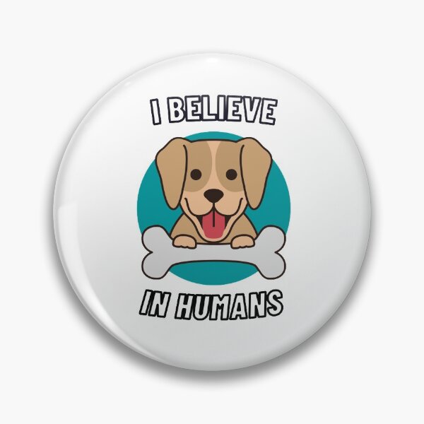 Item preview, I Dont Believe in Humans but dog has other ideas - Dog Loyalty designed and sold by CRAZY-T.