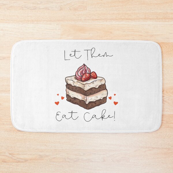 Item preview, Let Them Eat Cake! Everything Is Cake Funny Cake designed and sold by Tasha McGlashan.