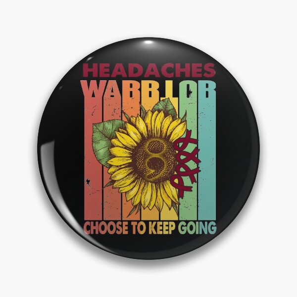 Item preview, Headaches Warrior Choose To Keep Going designed and sold by fannieuxp59.