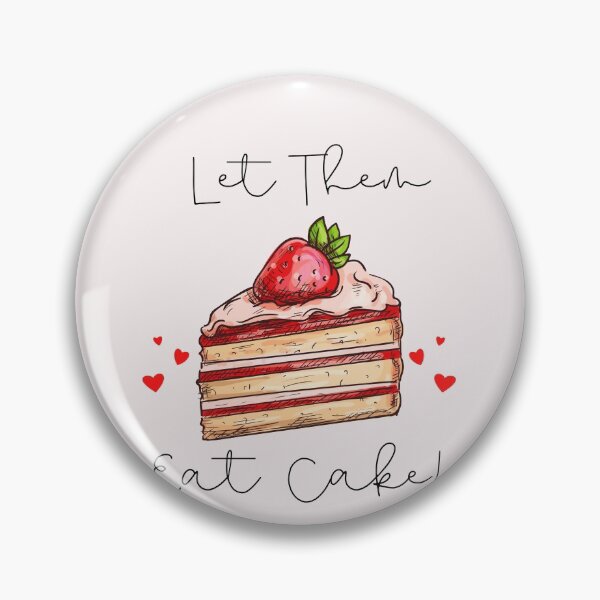 Artikelvorschau, Lass sie Kuchen essen! Sarkastische Sprüche Kuchenliebhaber entworfen und verkauft von Tasha McGlashan.