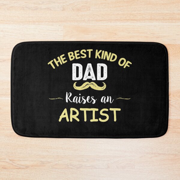 Item preview, THE BEST KIND OF DAD RAISES AN ARTIST designed and sold by T-shirtgallery.