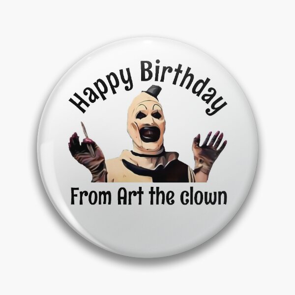 Item preview, Happy birthday from art the clown terrifier movie halloween  designed and sold by PatriciaBilly.