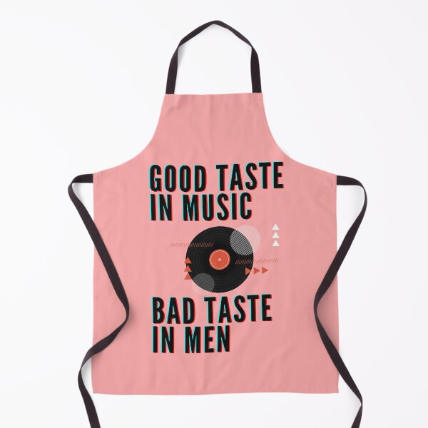 Item preview, Good Taste In Music Bad Taste In Men designed and sold by JooArtPrints  ★★★★★.