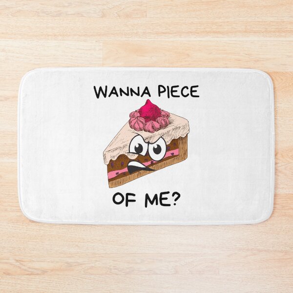 Item preview, Wanna Piece of Me Funny Cake Lovers Baking Is Life designed and sold by Tasha McGlashan.