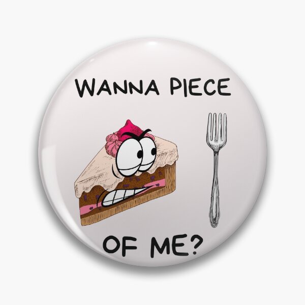 Item preview, Wanna Piece of Me Funny Baking Addict Funny Baking designed and sold by Tasha McGlashan.