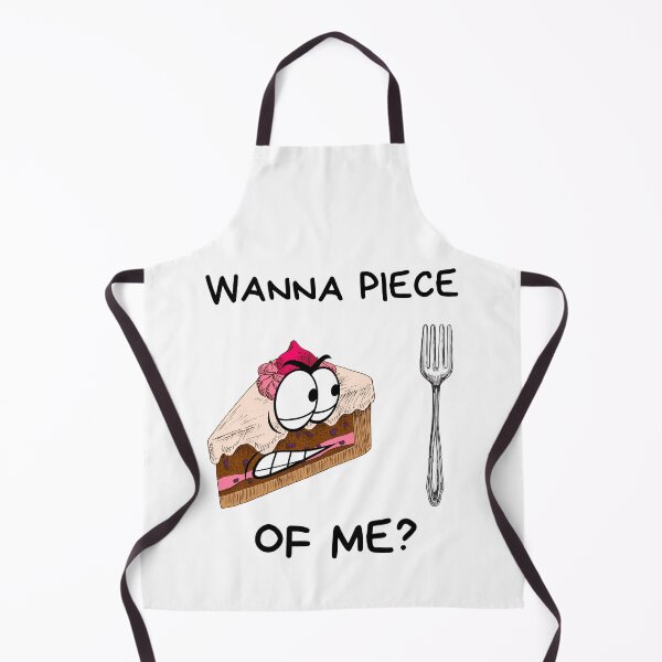 Item preview, Wanna Piece of Me Funny Baking Addict Funny Baking designed and sold by Tasha McGlashan.