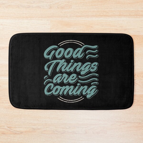 Item preview, Good Things Are Coming designed and sold by VantageBrain.