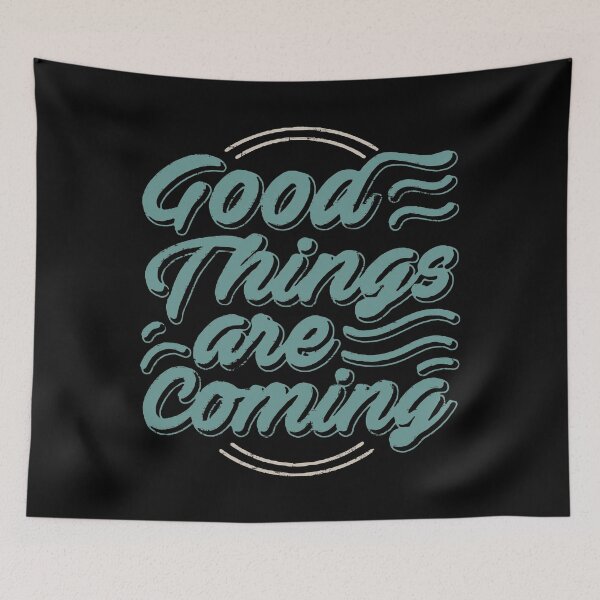 Item preview, Good Things Are Coming designed and sold by VantageBrain.