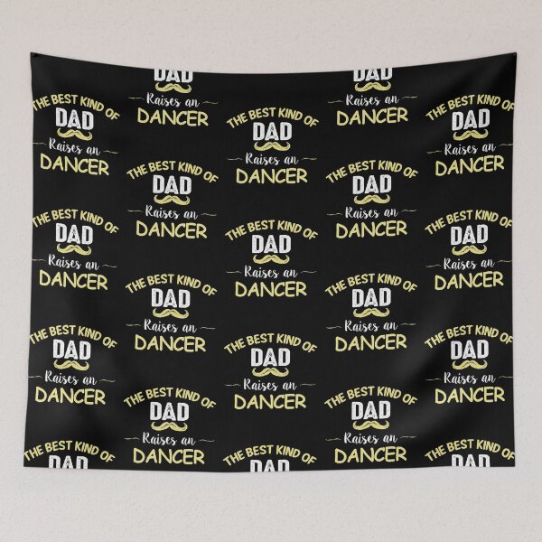 Item preview, THE BEST KIND OF DAD RAISES AN DANCER designed and sold by T-shirtgallery.
