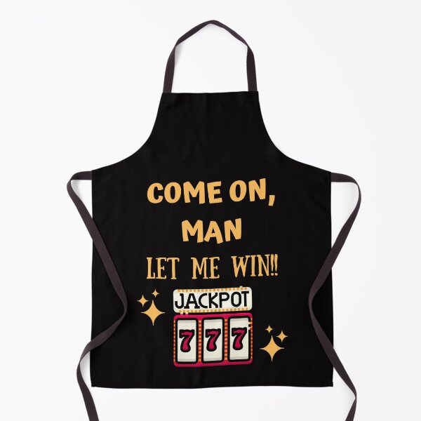 Item preview, Funny Slot Machine Come On Man Let Me Win designed and sold by SloganExpress.