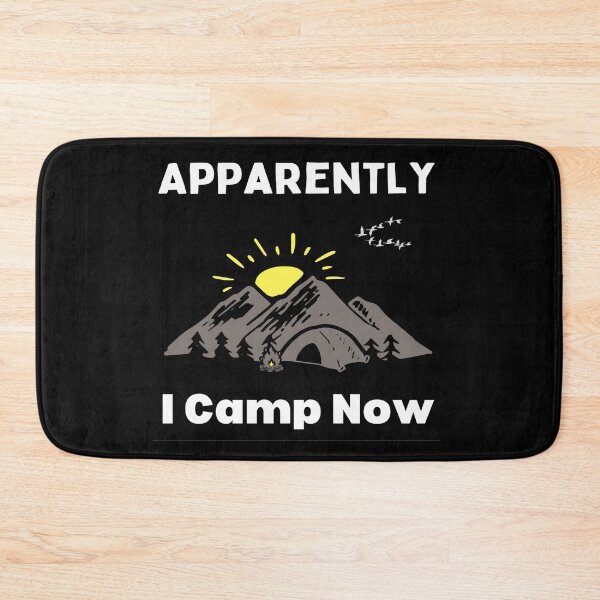 Item preview, Apparently I Camp Now - Hiking And Camping Lovers designed and sold by chetan786.