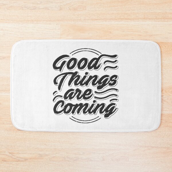 Item preview,  Good Things Are Coming designed and sold by VantageBrain.