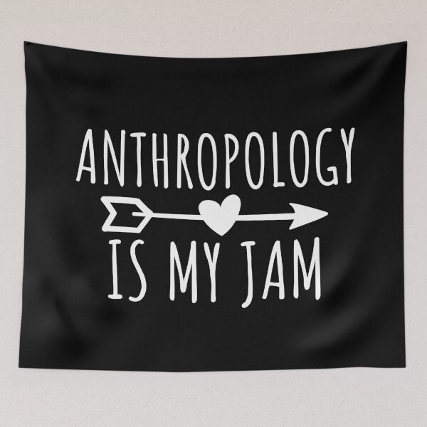 Item preview, Anthropology is my Jam designed and sold by manishfzr1995.