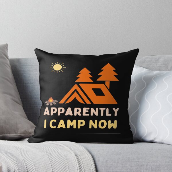 Item preview, Apparently I Camp Now - Hiking And Camping Lovers designed and sold by chetan786.
