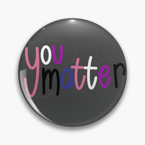 Item preview, YOU MATTER - GENDER FLUID PRIDE designed and sold by cierracheyanne.
