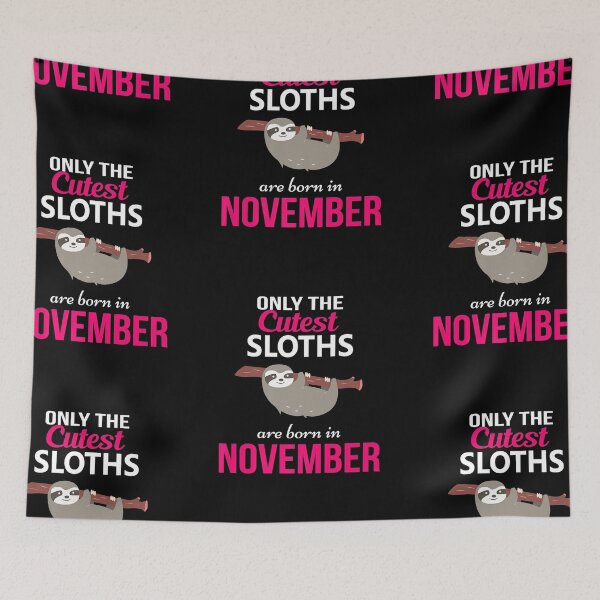 Item preview, Sloth Lovers November Birthday designed and sold by patriciaa12.
