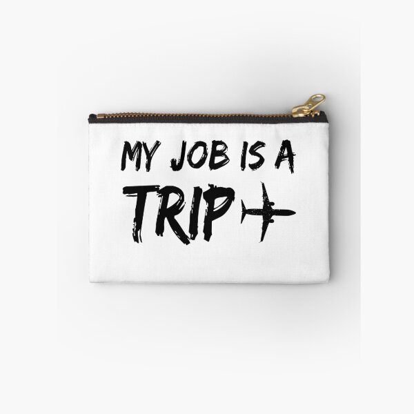 Item preview, My job is a trip designed and sold by ProArtzilla.