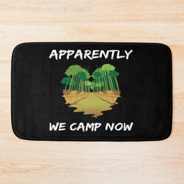 Item preview, Apparently I Camp Now - Hiking And Camping Lovers designed and sold by chetan786.