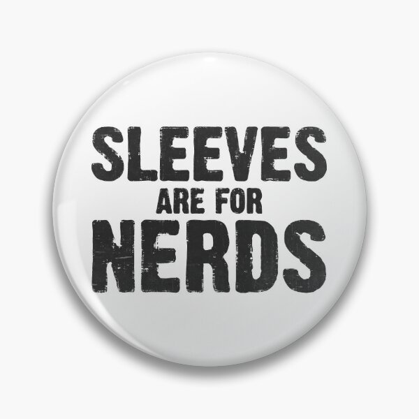 Item preview, Sleeves are for Nerds designed and sold by VantageBrain.