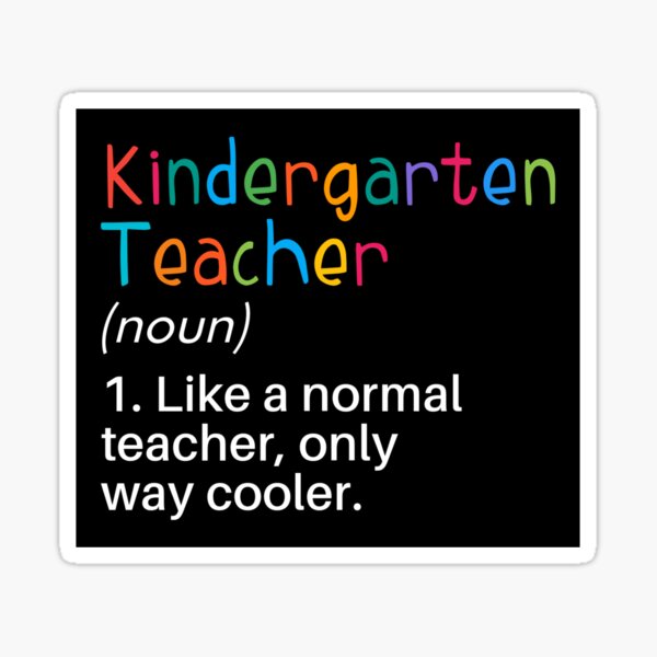 Item preview, Kindergarten Teacher Definition Cool Kindergarten Teacher designed and sold by Betadesign77.
