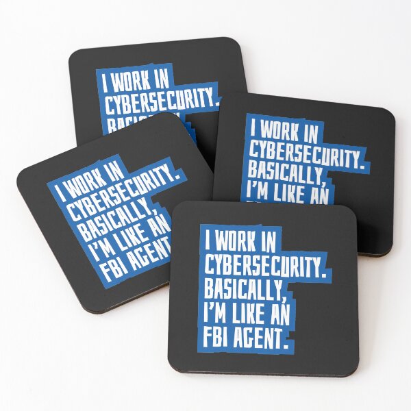 Item preview, I work in cybersecurity. Basically, I'm like an FBI agent. designed and sold by EarlyTees.