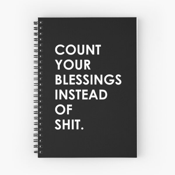 Item preview, Count Your Blessings Instead of Shit - Funny Sarcastic Quote designed and sold by mLoyal.