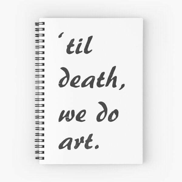 Item preview, Til Death We Do Art designed and sold by VantageBrain.
