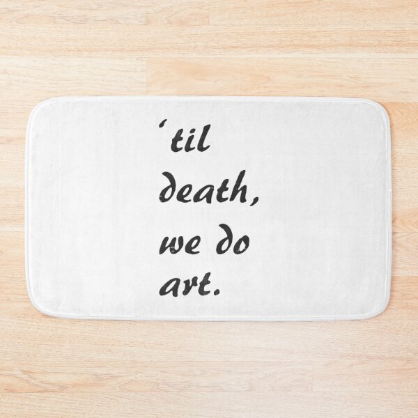 Item preview, Til Death We Do Art designed and sold by VantageBrain.