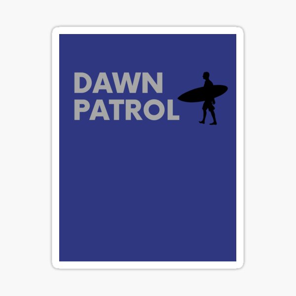 Dawn Patrol Stickers for Sale | Redbubble