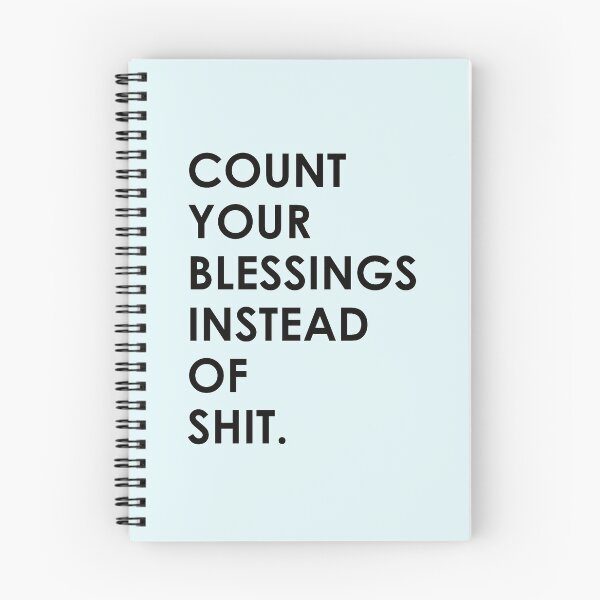 Item preview, Count Your Blessings Instead of Shit - Funny Sarcastic Quote designed and sold by mLoyal.