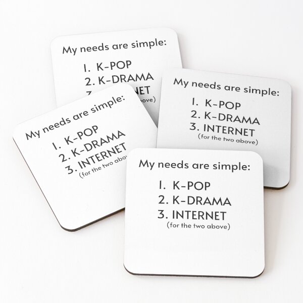 Item preview, My needs are simple (k-pop, k-drama) designed and sold by ValAndVanya.