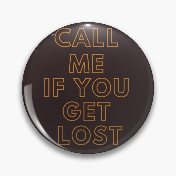 Item preview, Call Me If You Get Lost designed and sold by mrpawan04.